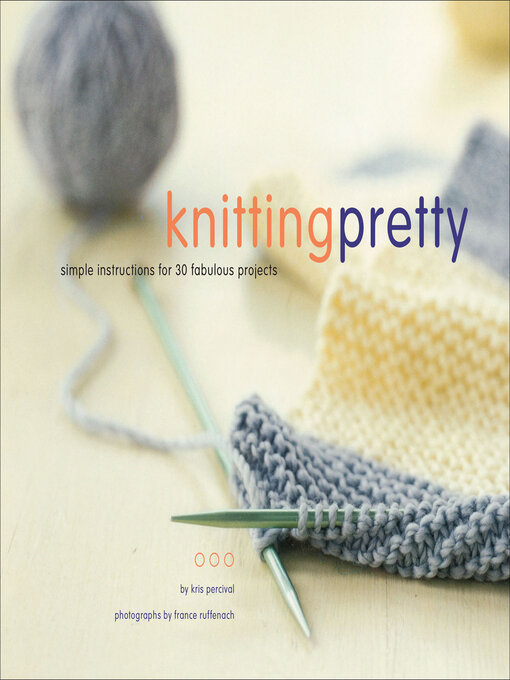 Title details for Knitting Pretty by Kris Percival - Wait list